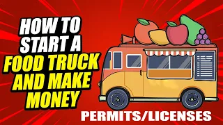 How to get a Food Truck License and permits [ Permit and license for Food Trucks] Beginners