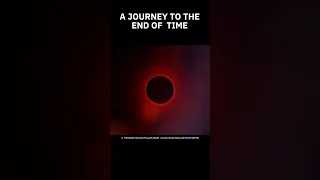 A Journey To The End of Time in 53 Seconds