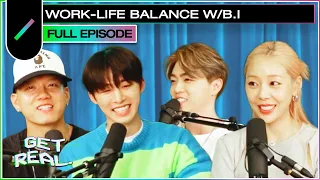 B.I on Work-Life Balance, Burnout, and Life Updates | GET REAL S3 EP #3