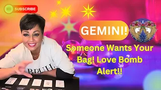 GEMINI!  4/28-5/4 Someone Wants Your Bag!  Love Bomb Alert!!