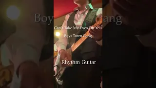 【Rhythm Guitar】Can't Take My Eyes Off You - Boys Town Gang