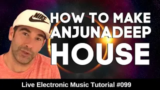 How to Anjunadeep Like 🙌 Lane 8 - Yoto | Live Electronic Music Tutorial 099