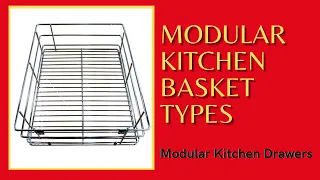 Modular Kitchen Basket Types कौन - कौन सी हैं? Modular Kitchen Drawer Sizes और Kitchen Wire Basket.