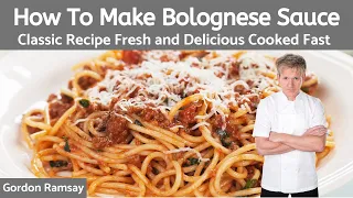 Gordon Ramsay Bolognese Sauce Recipe Authentic Italian