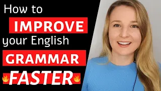 HOW TO IMPROVE ENGLISH GRAMMAR FASTER  - Tips to Learn English Grammar Fast