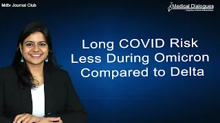 Long COVID risk Less during Omicron compared to Delta