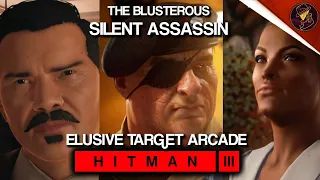 HITMAN 3 | Elusive Target Arcade | The Blusterous | Level 1-3 | Silent Assassin | Default Loadout