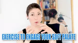 Exercise to Engage Your Soft Palate