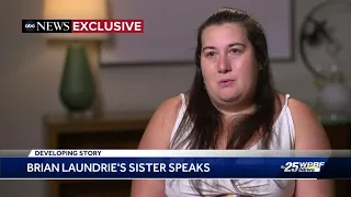 'I'd turn him in': Brian Laundrie's sister discusses need for the truth in first interview since ...