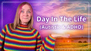 Day In The Life (Autistic & ADHD Vlog)