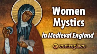 Women Mystics in Medieval England