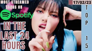 [TOP 15] MOST STREAMED SONGS BY KPOP ARTISTS ON SPOTIFY IN THE LAST 24 HOURS | 17 FEB 2023