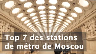 Le top 7 des stations de métro de Moscou à découvrir. Les palais souterrains incontournables.