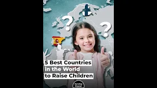 5 Best Countries in the World to Raise Children