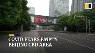 Beijing’s central business district deserted as government strengthens anti-Covid measures