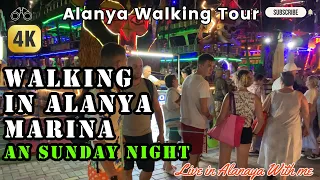 Alanya - Life and Walking in Alanya Marina an Sunday Night