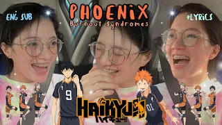 [ENG SUB + LYRICS] Haikyuu!! (ハイキュー!!) OP 4: Phoenix by Burnout Syndromes