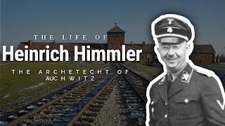 The Life Of Heinrich Himmler