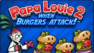 Papa Louie 2: When Burgers Attack Full Walkthrough