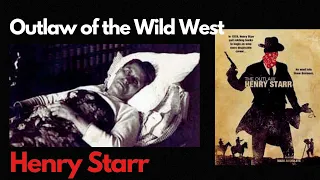 Henry Starr: Outlaw of the Wild West