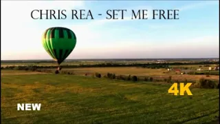 Chris Rea - Set Me Free  2022 ( New 4k HD)