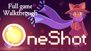 Oneshot full game Walkthrough (No commentary)