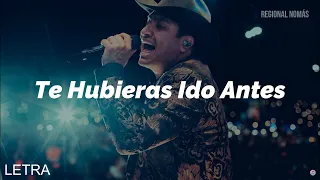 Julion Alvarez - Te Hubieras Ido Antes (LETRA)