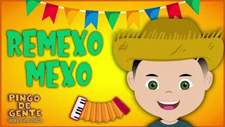 Remexo Mexo - Música Infantil Festa Junina - Pingo De Gente