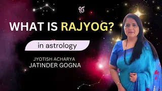 What is Rajyog in Vedic Astrology? | राजयोग क्या है? | Astrology Video | Jatinder Gogna