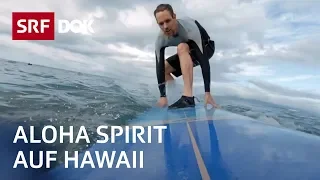 Aloha Spirit auf Hawaii | Arthur Honegger entdeckt sein unbekanntes Amerika (4/4) | Doku | SRF Dok