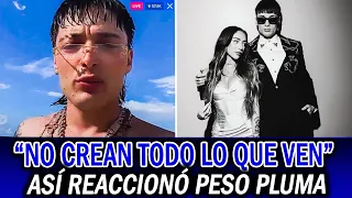 ASÍ REACCIONÓ PESO PLUMA tras el MENSAJE de NICKI NICOLE