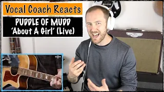 VOCAL COACH REACTS to Puddle Of Mudd - 'About A Girl' (Live)