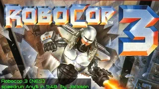 Robocop 3 (NES) speedrun Any% in 5:48  by Jackson