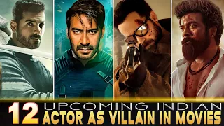 Top 12 Actors play Villains Roles in upcoming Movies 2022-2023|| Hero play Villains roles in 2022-24