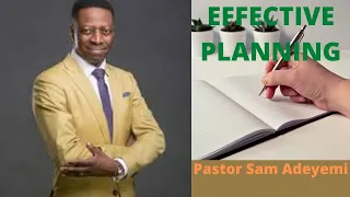 Effective planning-Pastor Sam Adeyemi