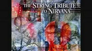 The String Quartet Tribute To Nirvana -  In Bloom