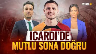 Icardi'de sona doğru! | Galatasaray | Emre Kaplan & Ceren Dalgıç