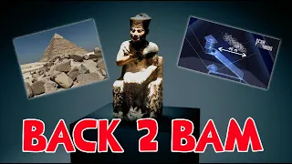 BACK 2 BAM - Builders of the Ancient Mysteries part 2