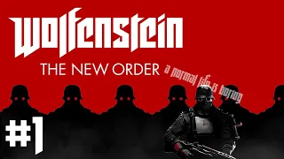 Прохождение Wolfenstein: The New Order #1. На сложности Über - Крепость DeathHead