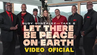 Susy Gonzalez and Take 6 | Let There Be Peace on Earth | Official Video