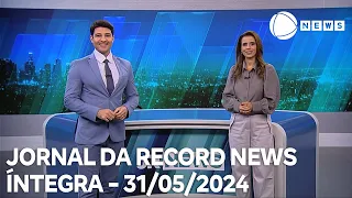 Jornal da Record News - 31/05/2024