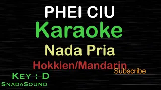 PHEI CIU-Lagu Mandarin-Hokkien|KARAOKE NADA PRIA@ucokku