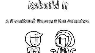 Rebuild It / Hermitcraft Fan Animation