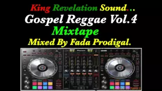 King Revelation Sound,Gospel Reggae Vol.4 Mixtape.