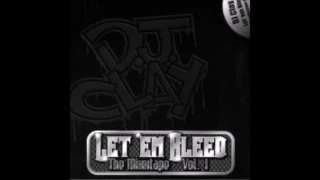 Let 'Em Bleed: The Mixxtape, Vol. 1 by DJ Clay [Full Album]