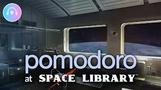 POMODORO music ⌛ [25x5 min X4] 👩‍🚀 SPACE music ambient for study  ~(Focus music + ASMR breaks)