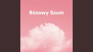 Różowy Szum Dla Dziecka