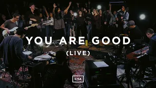 You Are Good (Live) - CYA Worship