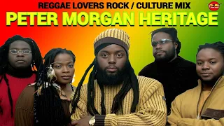 Peter Morgan Heritage Reggae Mix, Reggae Lovers Rock Culture Mix 2024, Romie Fame, Dj Jason