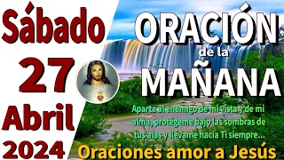 oración de la mañana del día Sábado 27 de Abril de 2024 - Colosenses 3:17